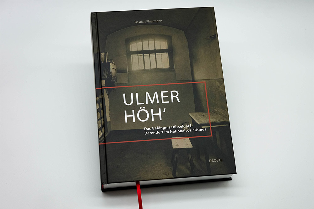 Neues Buch der Mahn- und Gedenkstätte: "Ulmer Höh‘. Das Gefängnis Düsseldorf-Derendorf im Nationalsozialismus" /Foto ©Mahn- und Gedenkstätte Düsseldorf