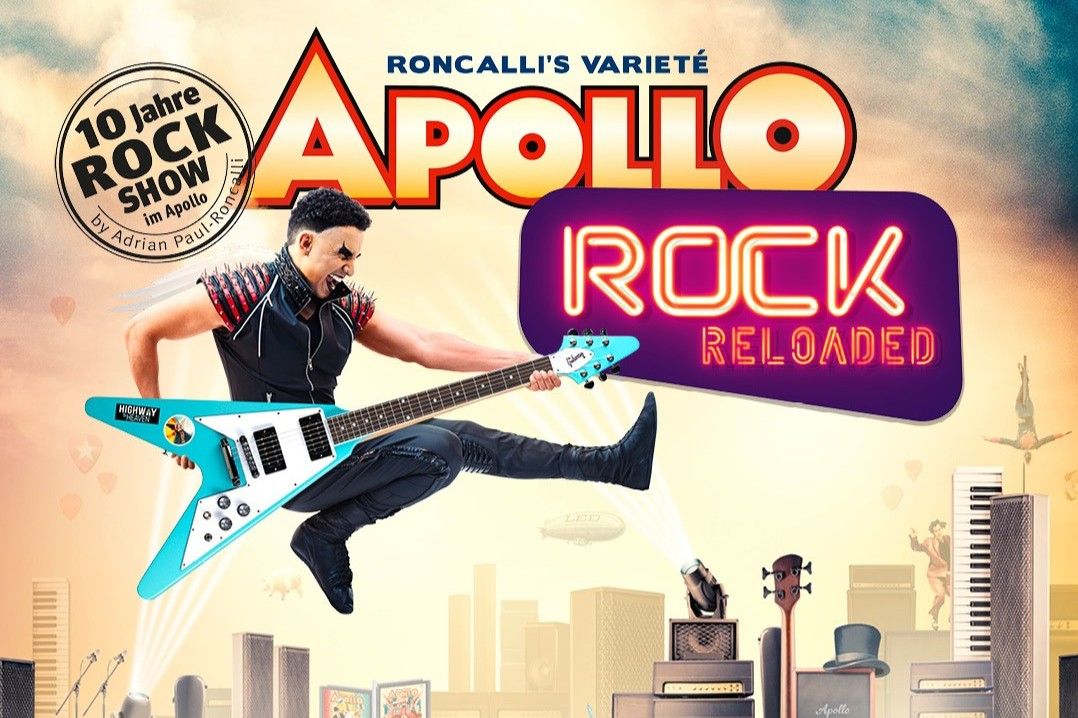 „Rock Reloaded“ – 10 Jahre Rockshow im Apollo / Foto: Roncalli’s Apollo Varieté, Plakat (Bildausschnitt)