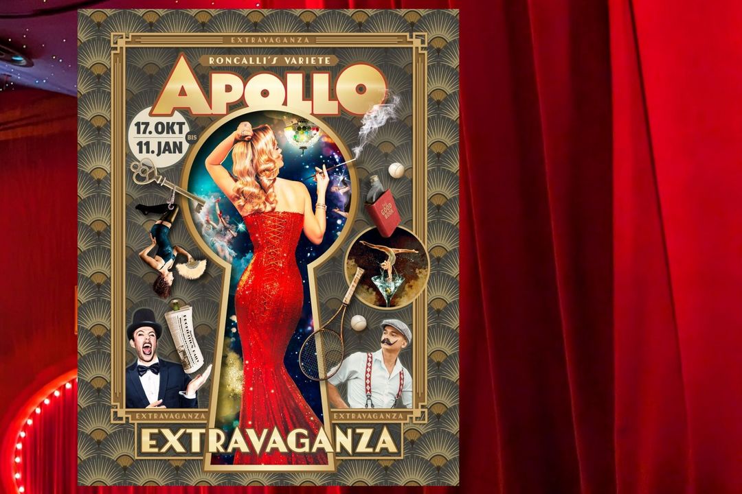 „Extravaganza“ | 17. Oktober 2025 - 11. Januar 2026 / Foto: Plakat, Roncalli's Apollo Varieté